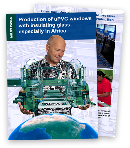 Production of uPVC windows with insulating glass especially in Africa